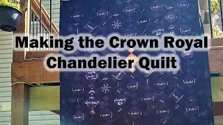 Make a Crown Royal Quilt using Chandelier pattern
