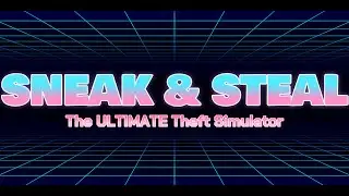🥷🏻Sneak&Steal - 📼 LAUNCH TRAILER 📼