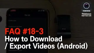 FAQ #18-3 How to Download /Export Videos (Android_Dash Cam Link App)