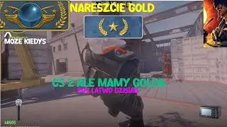 Cos latwo wbija sie golda w CS2
