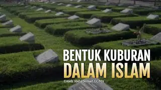 Bentuk Kuburan dalam Islam | Ustadz Abdul Somad, Lc. MA | Tanya Jawab UAS