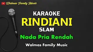 RINDIANI, KARAOKE, NADA PRIA RENDAH, SLAM