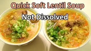 How to Make Quick Orange Lentils Soup w/ Ground Beef Meatballs & Vegetables Recipe from Scratch