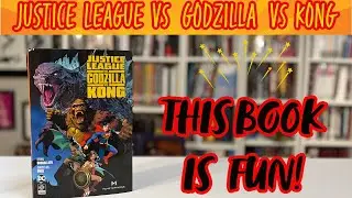 Justice League vs Godzilla vs Kong: This Book is Fun!