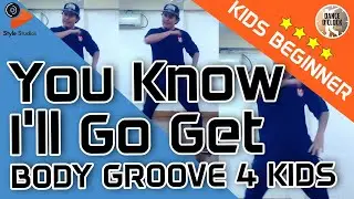 DANCE O'CLOCK | YOU KNOW I'LL GO GET - BODY GROOVE 4 KIDS | BASIC DANCE