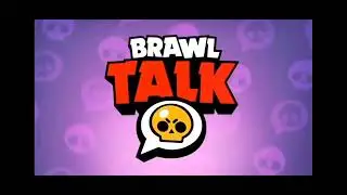 Чтооо Brawl Talk  начался!?