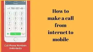 How to Make a Free Call From Internet to Mobile