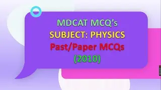 Physics MDCAT Past paper of 2010  with Keys/ PMC Past papers / With PDF link in description box/
