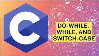 #CDay11 - C Programming | do-while, while, and switch-case