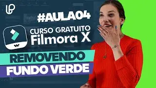 Filmora X - Como Remover fundo verde (CHROMA KEY) AULA 04