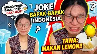CHALLENGE: CHINESE PEOPLE READ INDONESIAN FATHERS' JOKES, THE RESULTS... 🍋😱
