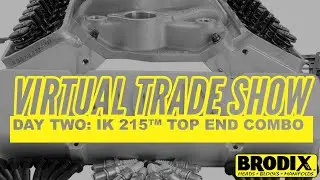 BRODIX Virtual Trade Show Day Two: IK 215 Top End Combo