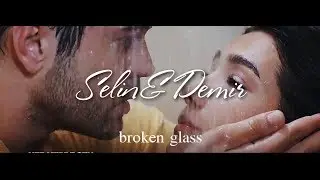 Selin & Demir - Broken glass