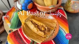Al Pastor Inspired Tamales & Easy Masa Preparation