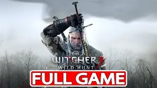 THE WITCHER 3 WILD HUNT Gameplay Walkthrough FULL GAME [PC Full HD 1080p] - No Commentary