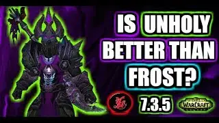 PvP Guide | Is Unholy DK better than Frost DK? | WoW Legion 7.3.5
