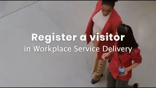 Register A Visitor - ServiceNow Workplace Service Delivery