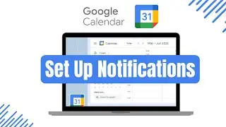 How to Set Up Notifications in Google Calendar