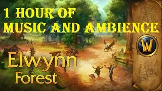 Elwynn Forest: World of Warcraft Music and Ambience