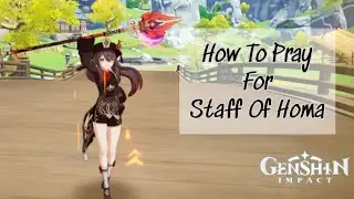 How i Pray/Wish to Get Staff Of Homa - Genshin Mobile Gameplay