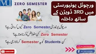 What is Zero Semester | Zero Semester Virtual University | VU Zero semester details