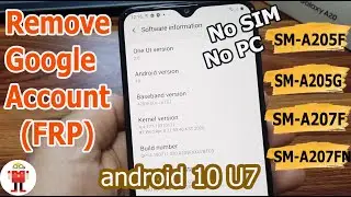 Bypass Google Account (FRP) All Galaxy A20 & A20s 📱A205F U7 📱 A205G U5 📱 A207FN U7 Android 10 Q