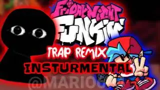 FRIDAY NIGHT FUNKIN - RUN (VS BOB) [TRAP REMIX] [INSTURMENTAL]