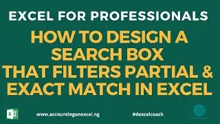 👉HOW TO DESIGN A SEARCH BOX THAT FILTERS PARTIAL AND EXACT MATCH IN EXCEL