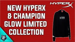 *NEW* HyperX & Champion Glow Limited Collection | Details and Pricing