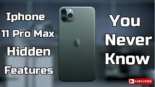 11 Pro Max hidden Features