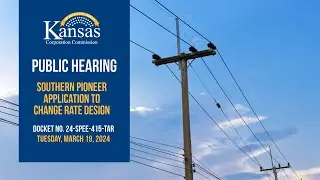 Public Hearing: Southern Pioneer Application to Change Rate Design (3/19/24)