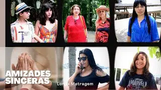 AMIZADES SINCERAS - Longa Metragem