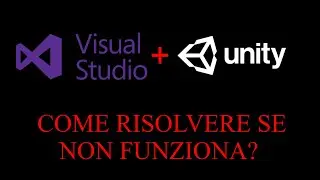 Visual studio non funziona con Unity - Come risolvere