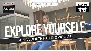 Explore Yourself with Hari | Kya Bolthe Hyderabad | Hari Explores!