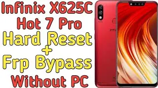 🔓Infinix Hot 7 Pro X625C Hard Reset And Frp Bypass Without PC|X625C Screen Lock Remove And Frp Bypas