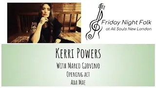 Friday Night Folk: Kerri Powers with Marco Giovini and opening act Ada Mae