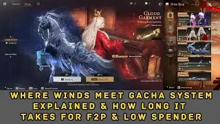 Where Winds Meet Gacha System Explained & How long it takes for F2P & Low Spender