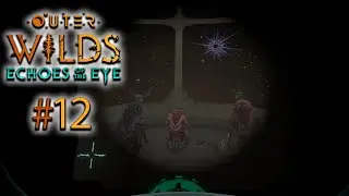 ДЛС которое почти нереально обнаружить! | OUTER WILDS ECHOES OF THE EYE #12