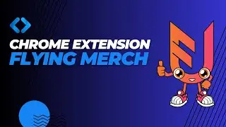 The Release Of Our First Chrome Extension - Flying Merch!
