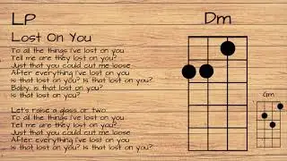 LP - Lost On You UKULELE TUTORIAL W/ LYRICS