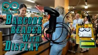 Barcode Scanner & Display Using Arduino | Arduino Project