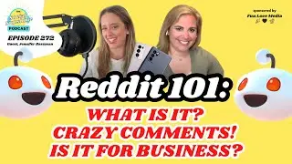 Reddit 101: What is it? Crazy comments! Is it for business?