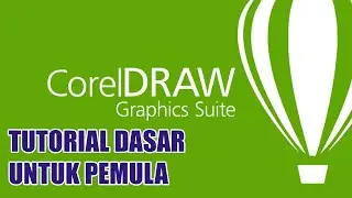 Tutorial Corel Draw X7 | Untuk Pemula
