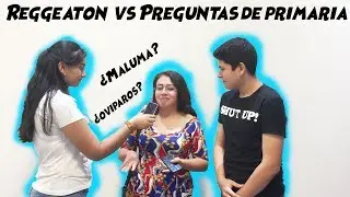 REGGAETON VS PREGUNTAS DE PRIMARIA / Preguntas A Desconocidos