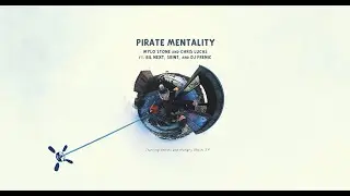 MYLO STONE & CHRIS LUCAS ft. BIL NEXT, SK!NT, DJ FRENIC - PIRATE MENTALITY