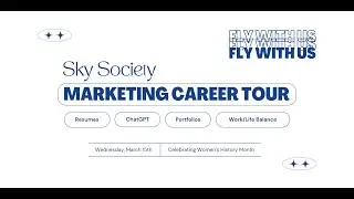 Fly With Sky Society: Marketing Career Tour