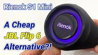 A Cheap JBL Flip 6 Alternative? Rienok S1 Mini Unboxing, Review & Sound Test!