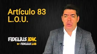 Fidelius_iDic_#4 Articulo 83 y OTRIs.