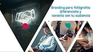 Branding para fotógrafos: cómo construir una marca personal que te diferencie y atraiga más clientes