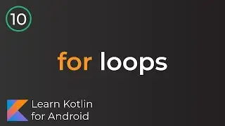 Android Development for Beginners - For loops Lesson 10